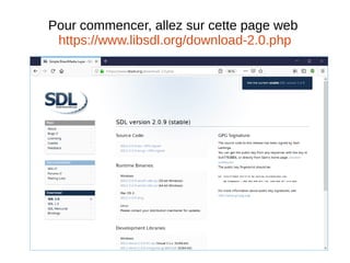 Pour commencer, allez sur cette page web
https://www.libsdl.org/download-2.0.php
 