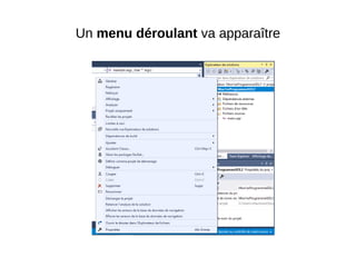 Un menu déroulant va apparaître
 
