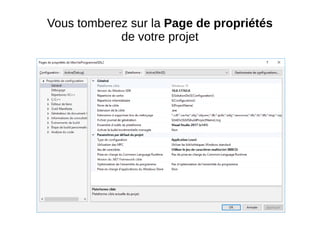 Vous tomberez sur la Page de propriétés
de votre projet
 