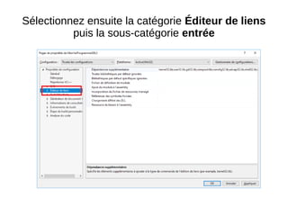 Sélectionnez ensuite la catégorie Éditeur de liens
puis la sous-catégorie entrée
 
