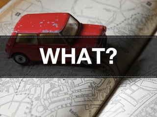 ..............................................................................................................



                           WHAT?
..............................................................................................................
 