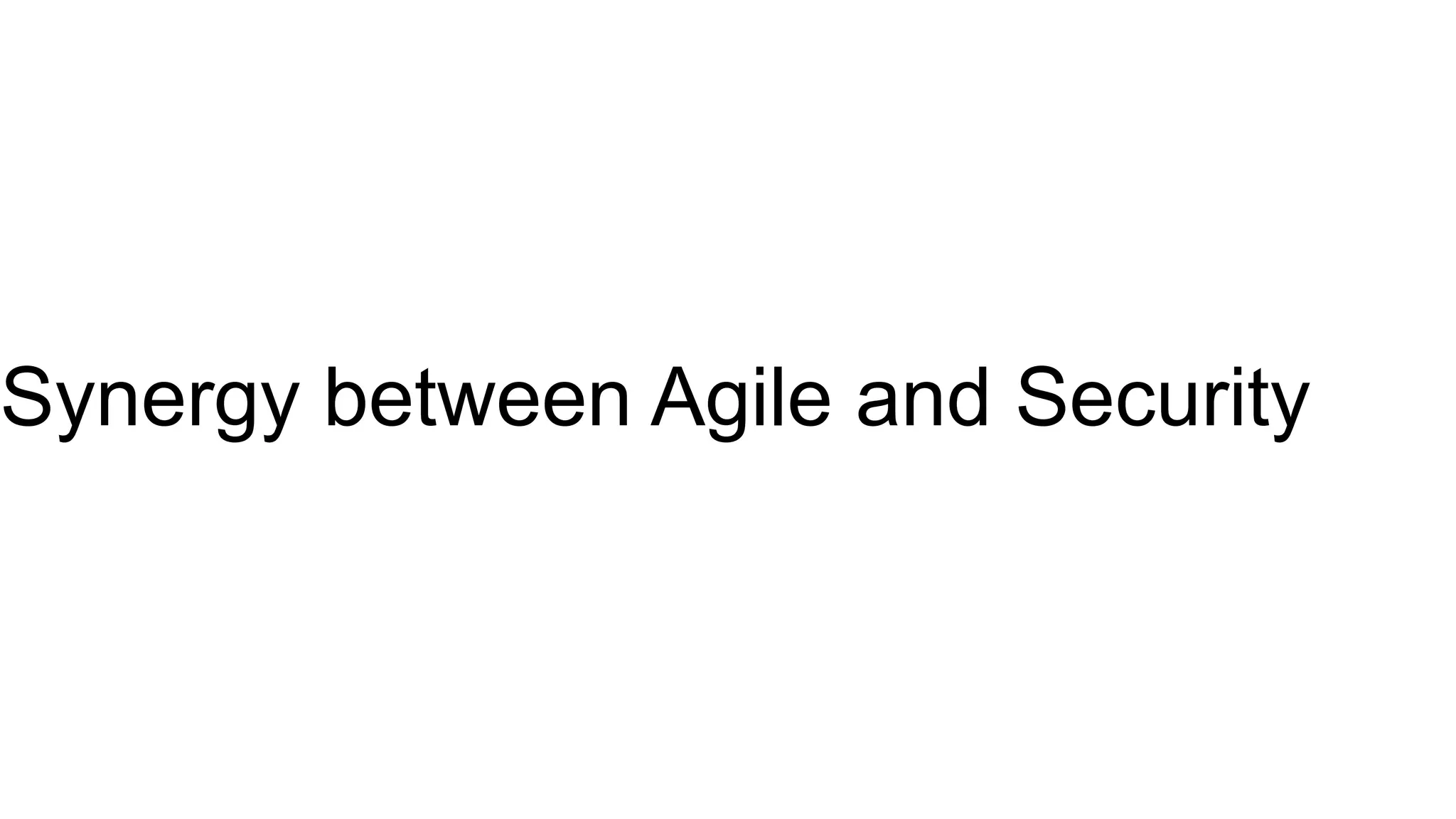 Synergy between Agile and Security
 