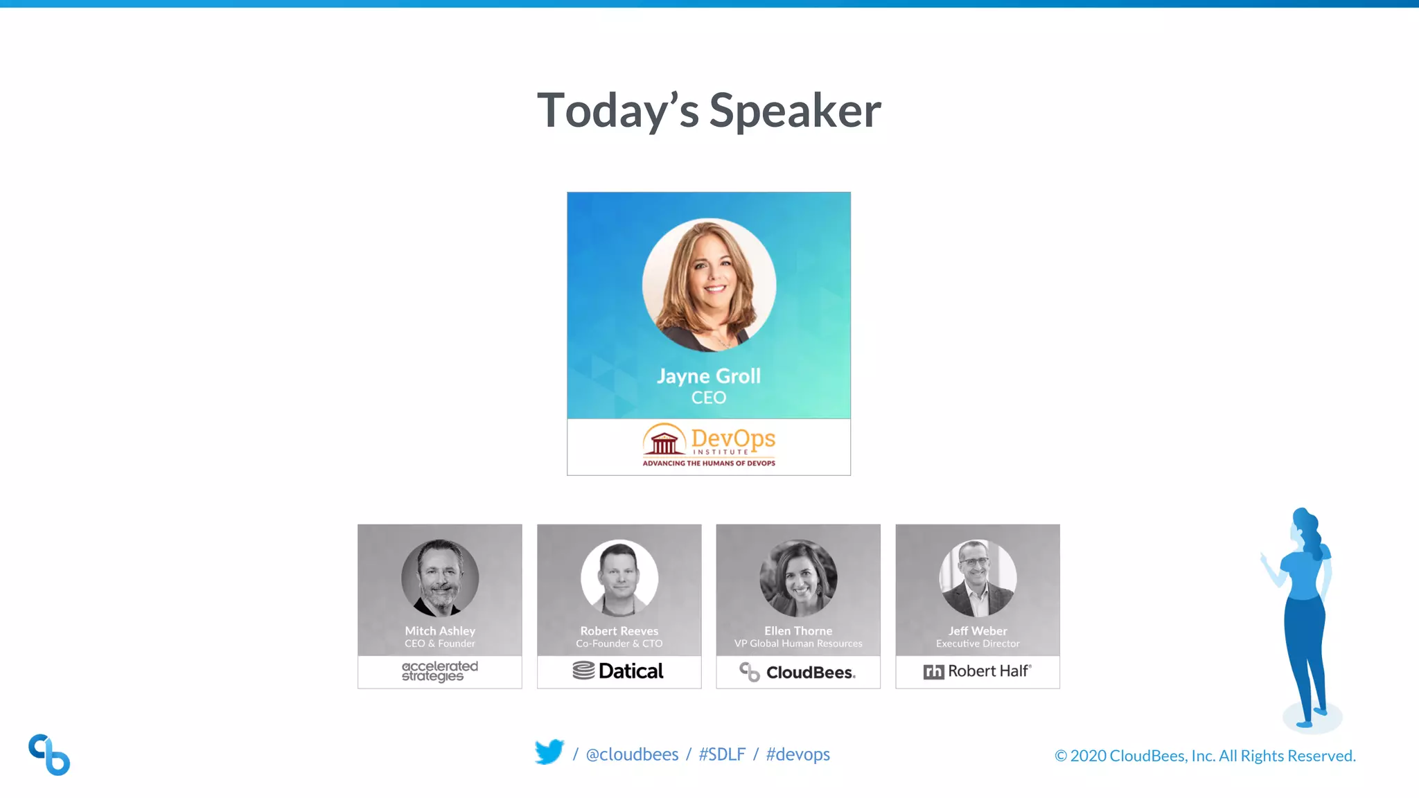 © 2020 CloudBees, Inc. All Rights Reserved./ @cloudbees / #SDLF / #devops
Today’s Speaker
 