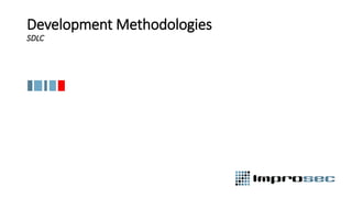 Development Methodologies
SDLC
 