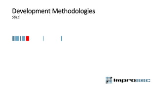 Development Methodologies
SDLC
 