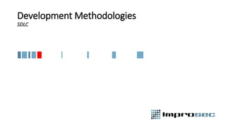 Development Methodologies
SDLC
 
