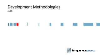 Development Methodologies
SDLC
 
