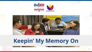 13
Keepin’ My Memory On
 