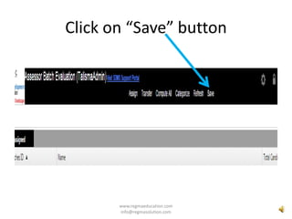 Click on “Save” button
www.regmaeducation.com
info@regmasolution.com
 