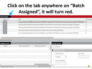 Click on the tab anywhere on “Batch
Assigned”, it will turn red.
www.regmaeducation.com
info@regmasolution.com
 