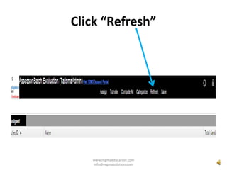 Click “Refresh”
www.regmaeducation.com
info@regmasolution.com
 