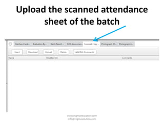Upload the scanned attendance
sheet of the batch
www.regmaeducation.com
info@regmasolution.com
 