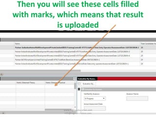 Then you will see these cells filled
with marks, which means that result
is uploaded
www.regmaeducation.com
info@regmasolution.com
 