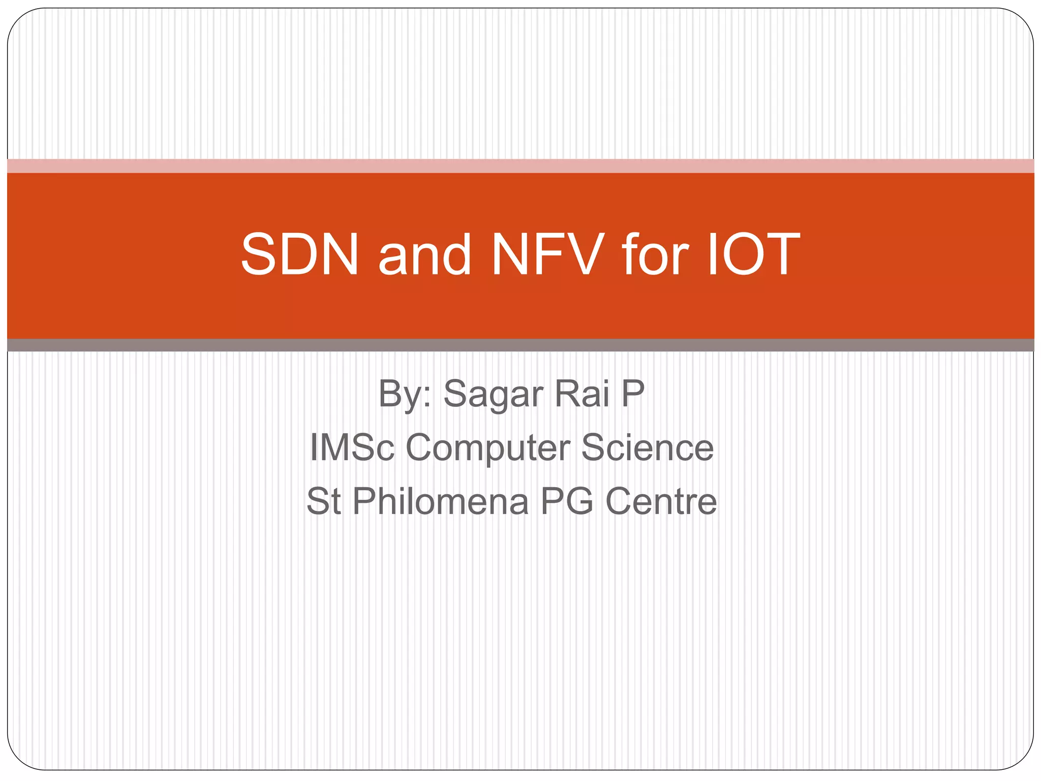SDN( Software Defined Network) and NFV(Network Function Virtualization ...