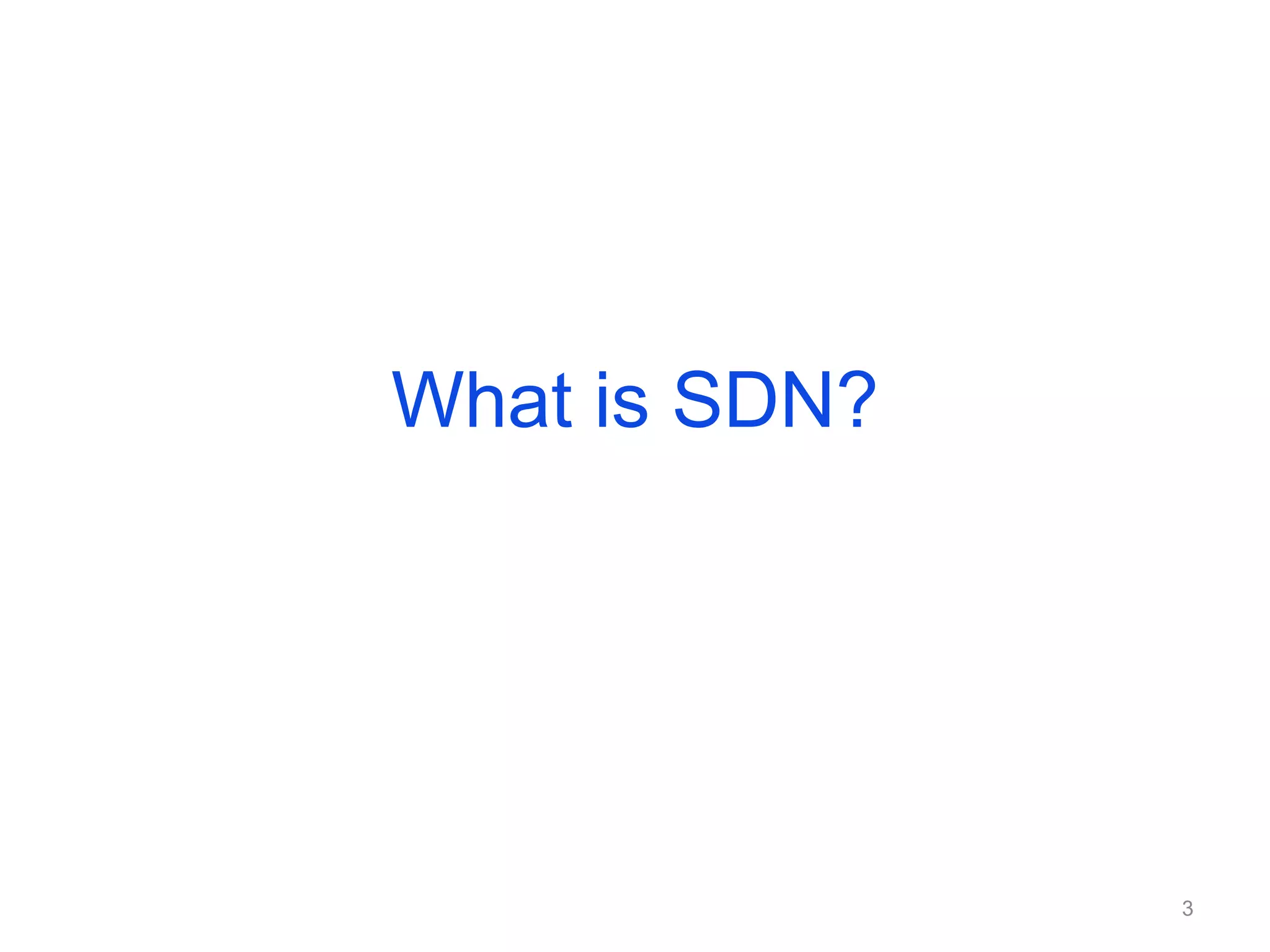 What is SDN?
3
 