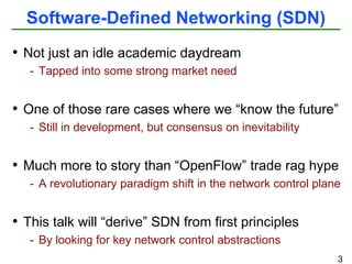 Software-Defined Networking (SDN)<br />Not just an idle academic daydream<br />Tapped into some strong market need<br />On...