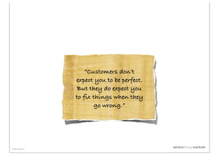 Why do costumers complain?


                         Product-problems    Service-problems   Customer-problems




       ...