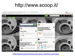 http://www.scoop.it/t/ressources-pour-l-identite-numerique
http://www.scoop.it/
 