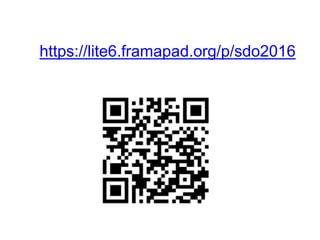 https://lite6.framapad.org/p/sdo2016
 