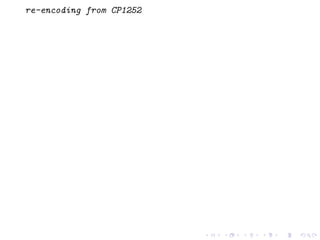 re-encoding from CP1252
 