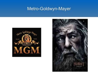 Metro-Goldwyn-Mayer
 