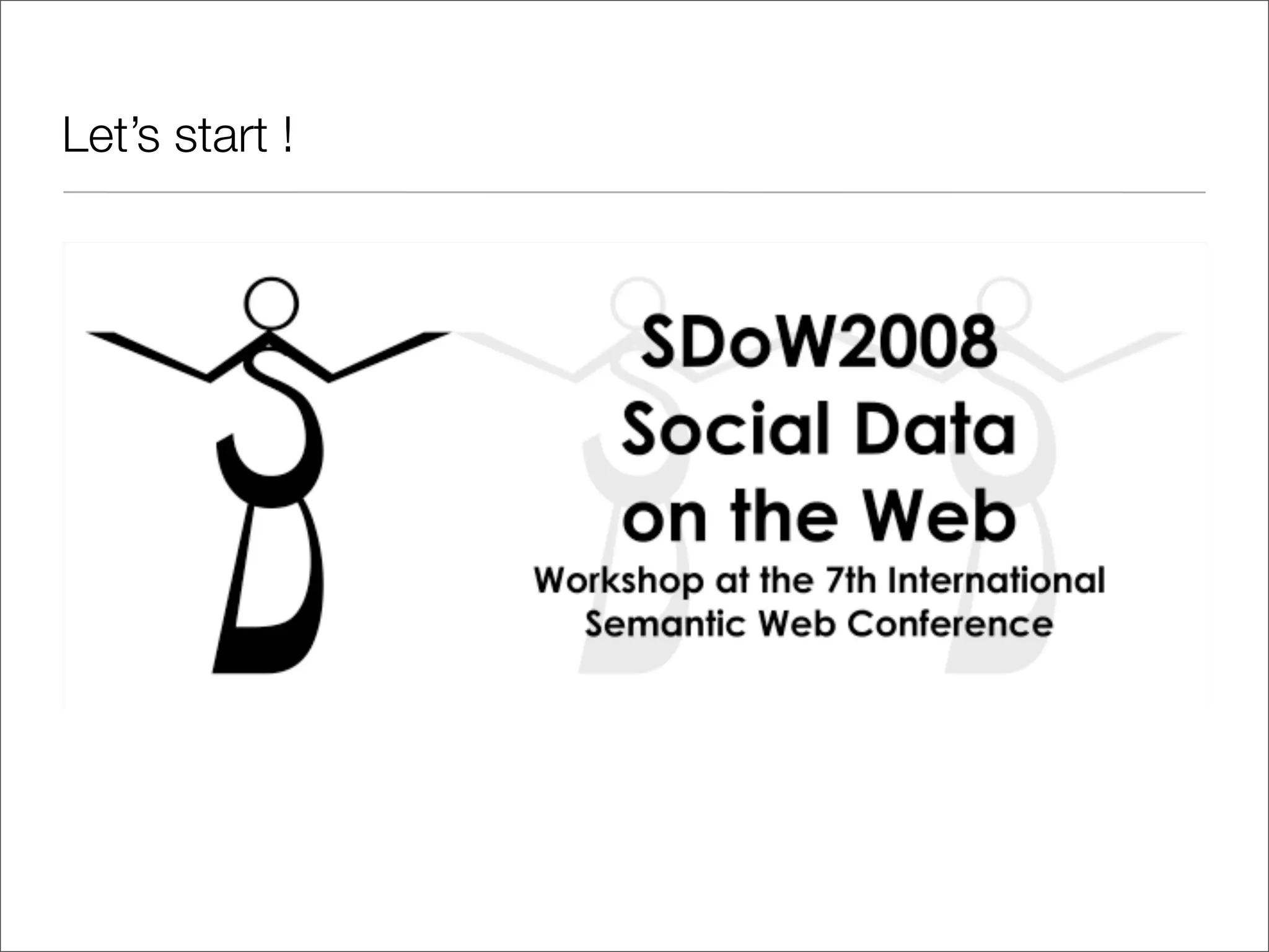 Social Data on the Web 2008