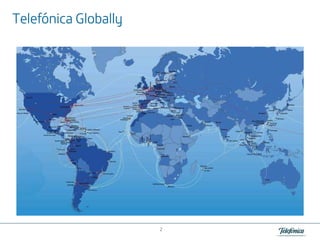 Telefó
Telefónica Globally

2

 