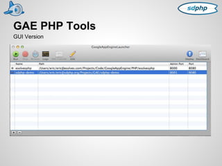 GAE PHP Tools 
GUI Version 
 