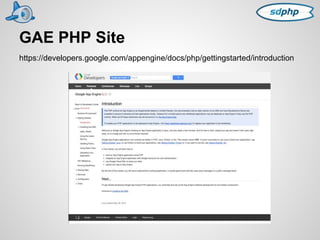 GAE PHP Site 
https://developers.google.com/appengine/docs/php/gettingstarted/introduction 
 