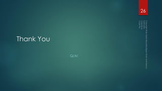 Thank You
Q/A!
26
 