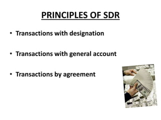 PRINCIPLES OF SDR
• Transactions with designation
• Transactions with general account
• Transactions by agreement
 