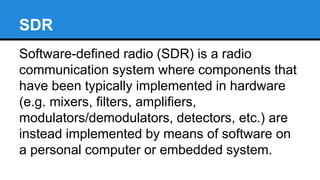 Software Defined Radio With RTL-SDR | PPTX