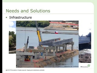 Needs and Solutions
 Infrastructure




@ 2010 FPInnovations. All rights reserved. Copying and redistribution prohibited.
 