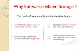 17
Why Software-defined Storage ?
 