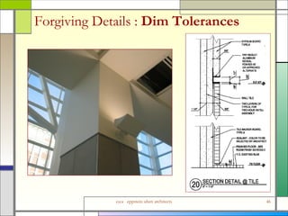 Forgiving Details :  Dim Tolerances 