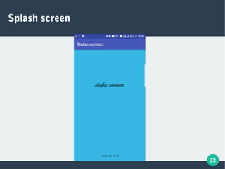 32
Splash screen
 