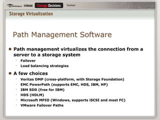 According to ESG, 52% have already implemented storage virtualization and 48% plan to! (ESG 2008)The act of abstracting, hiding, or isolating the internal function of a storage (sub)system or service from applications, compute servers or general network resources for the purpose of enabling application and network independent management of storage or data.The application of virtualization to storage services or devices for the purpose of aggregating, hiding complexity or adding new capabilities to lower level storage resources.  Storage can be virtualized simultaneously in multiple layers of a system, for instance to create HSM like systems.SNIA Defines Storage VirtualizationThe act of abstracting, hiding, or isolating the internalfunction of a storage (sub)system or service from applications, compute servers or general network resources for the purpose of enabling application and network independentmanagement of storage or data.The application of virtualization to storage services or devices for the purpose of aggregating, hiding complexity or adding new capabilities to lower level storage resources.  Storage can be virtualized simultaneously in multiple layers of a system, for instance to create HSM like systems.