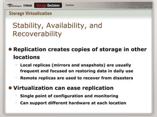 Arrays create large RAID sets and “carve out” virtual LUNs for use by servers