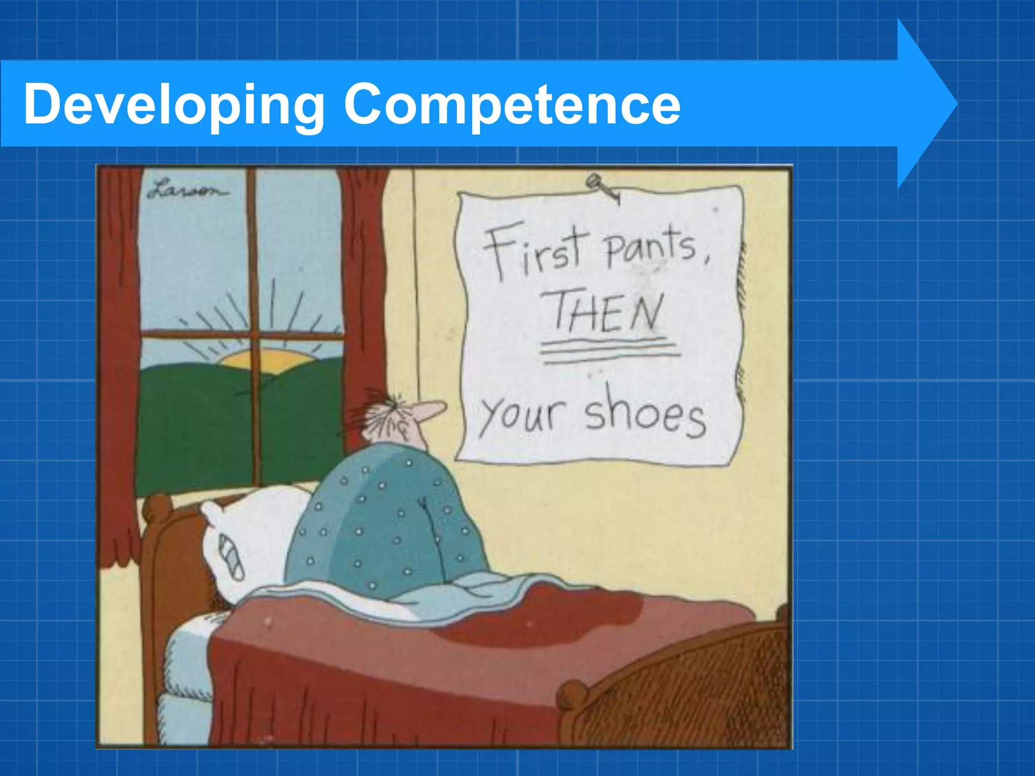 Developing Competence
 