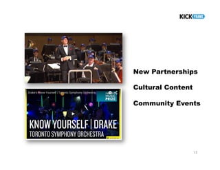 13
New Partnerships
Cultural Content
Community Events
 