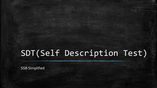 SDT(Self Description Test)
SSB Simplified
 