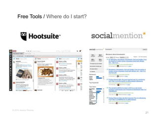21
© 2016 Jessica Thomas
Free Tools / Where do I start?
 