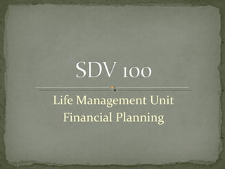 Life Management Unit Financial Planning 