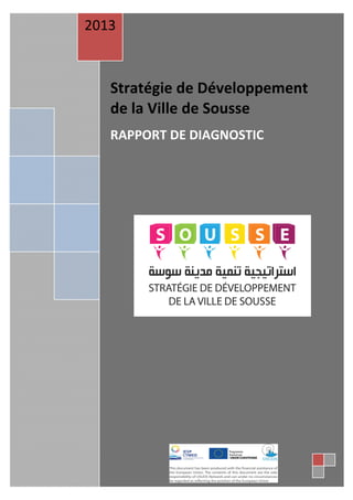 2013

Stratégie de Développement
de la Ville de Sousse
RAPPORT DE DIAGNOSTIC

 