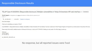 Responsible Disclosure Results
No response, but all reported issues were fixed
 