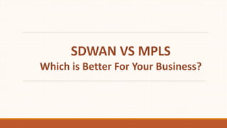 SD WAN VS MPLS – Which is better for your Business?