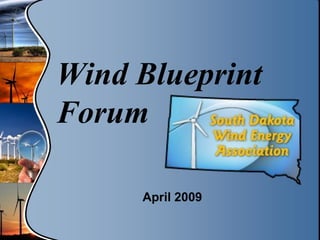 Wind Blueprint Forum April 2009 