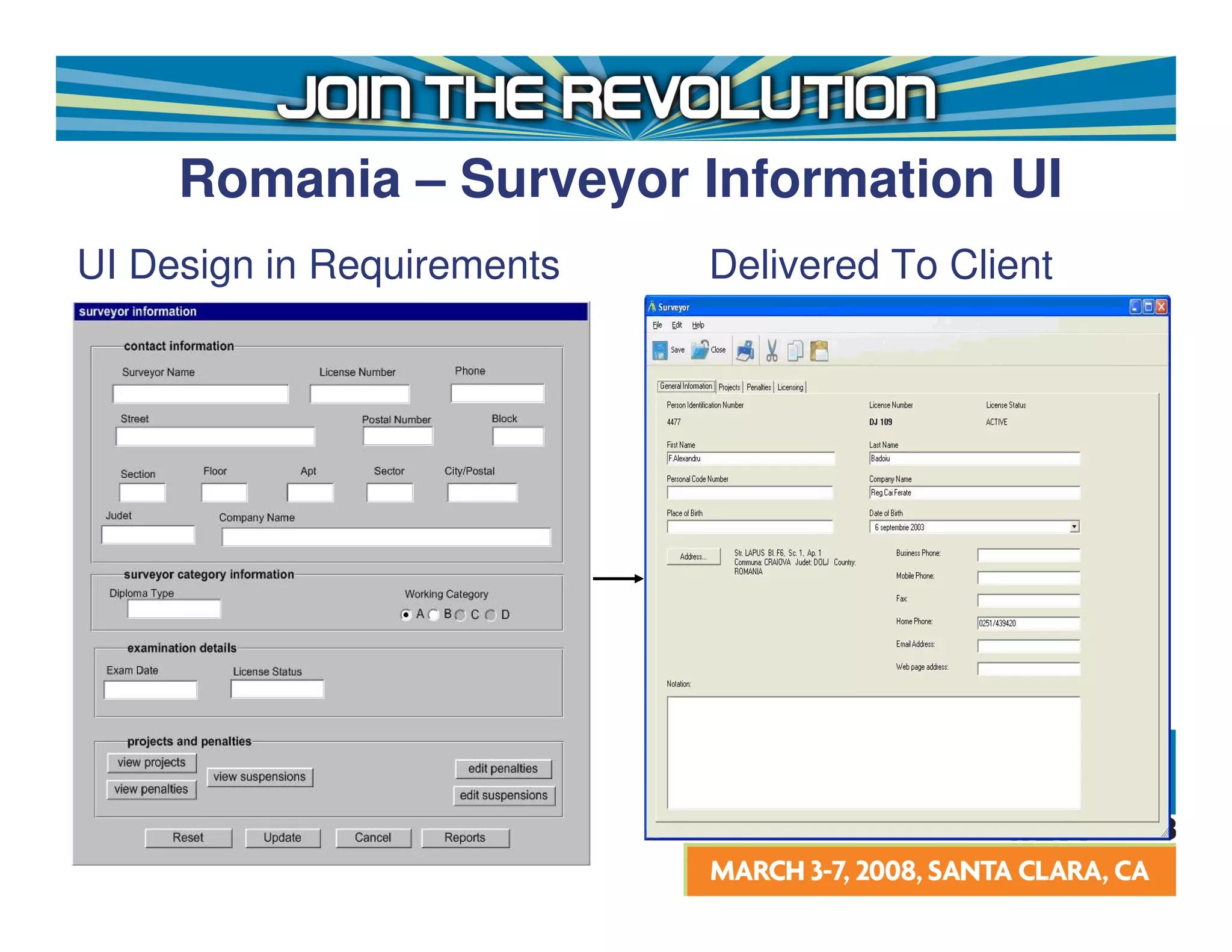 Romania – Surveyor Information UI
UI Design in Requirements   Delivered To Client
 