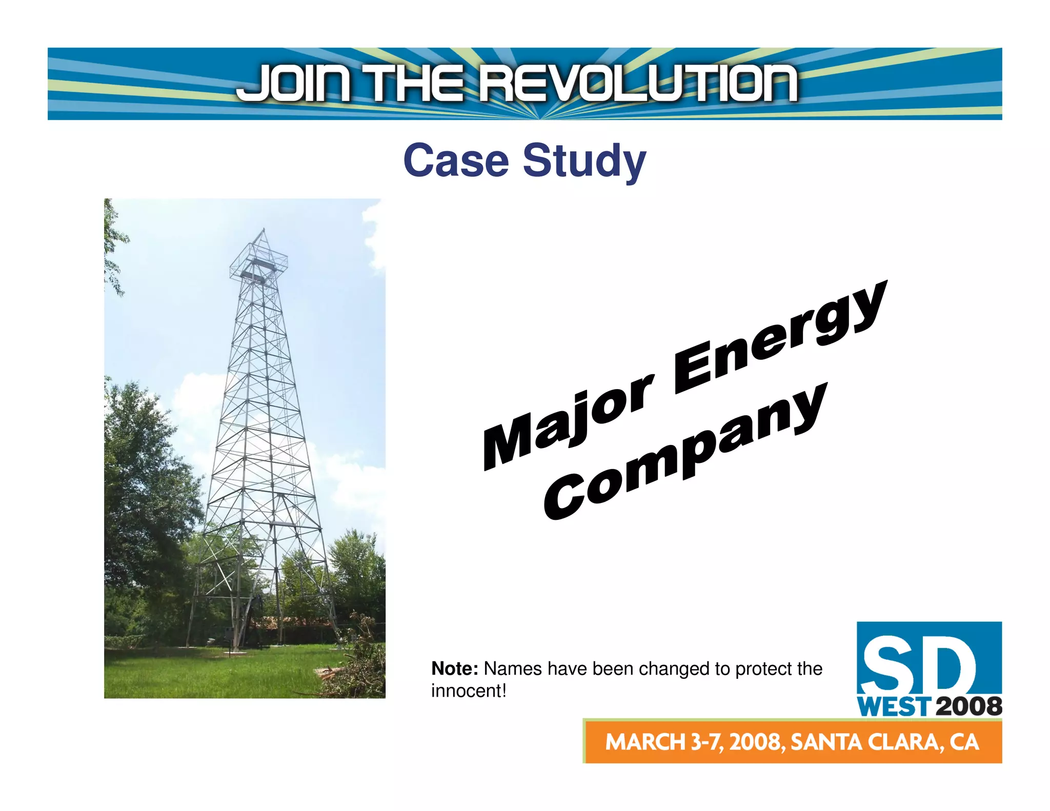 Case Study




 Note: Names have been changed to protect the
 innocent!
 