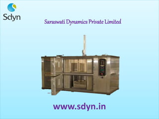 www.sdyn.in
Saraswati DynamicsPrivate Limited
 